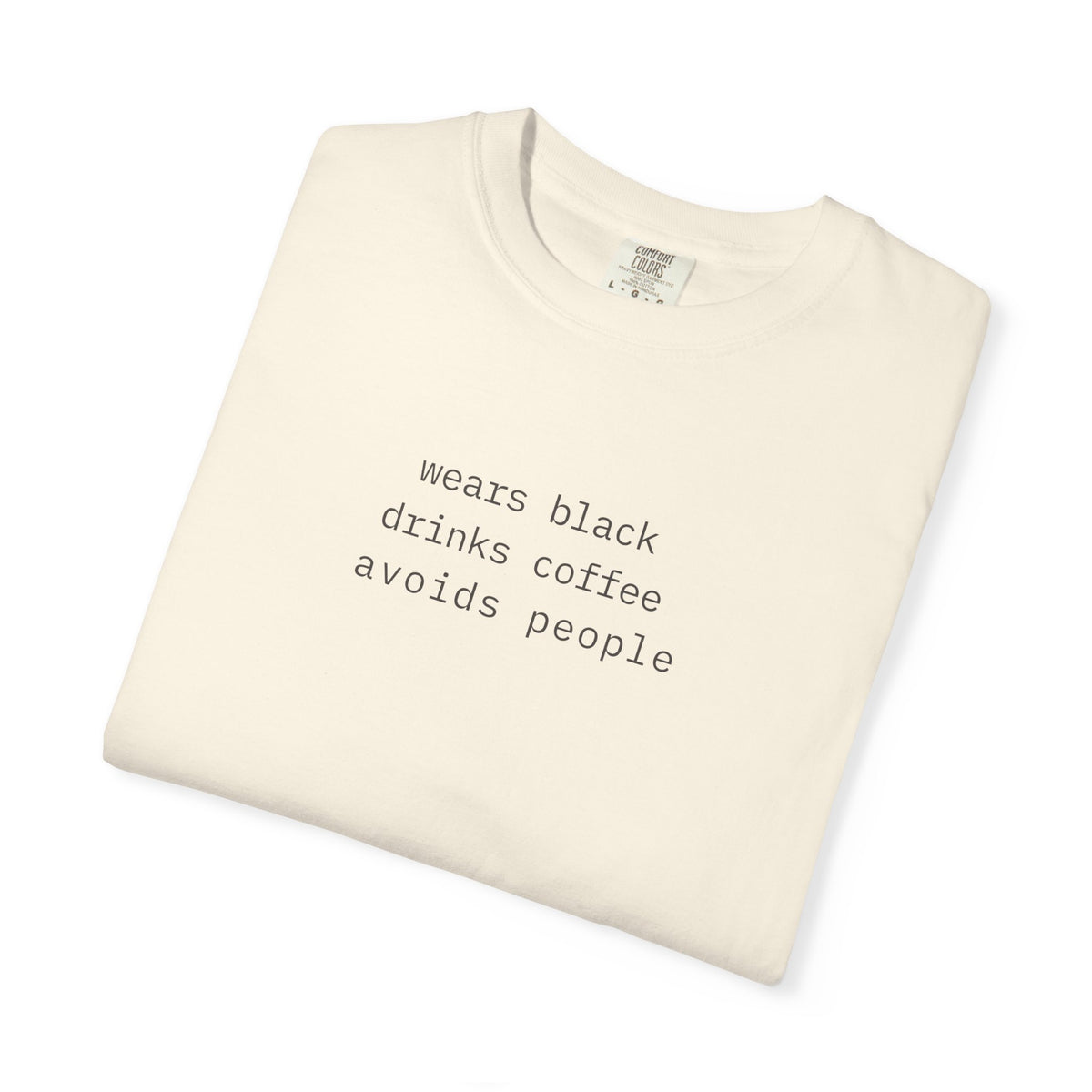 Wears Black. Drinks Coffee. Avoids People.