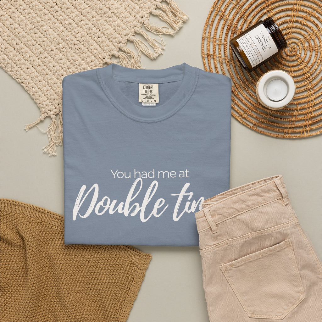 You had me at Double Time.