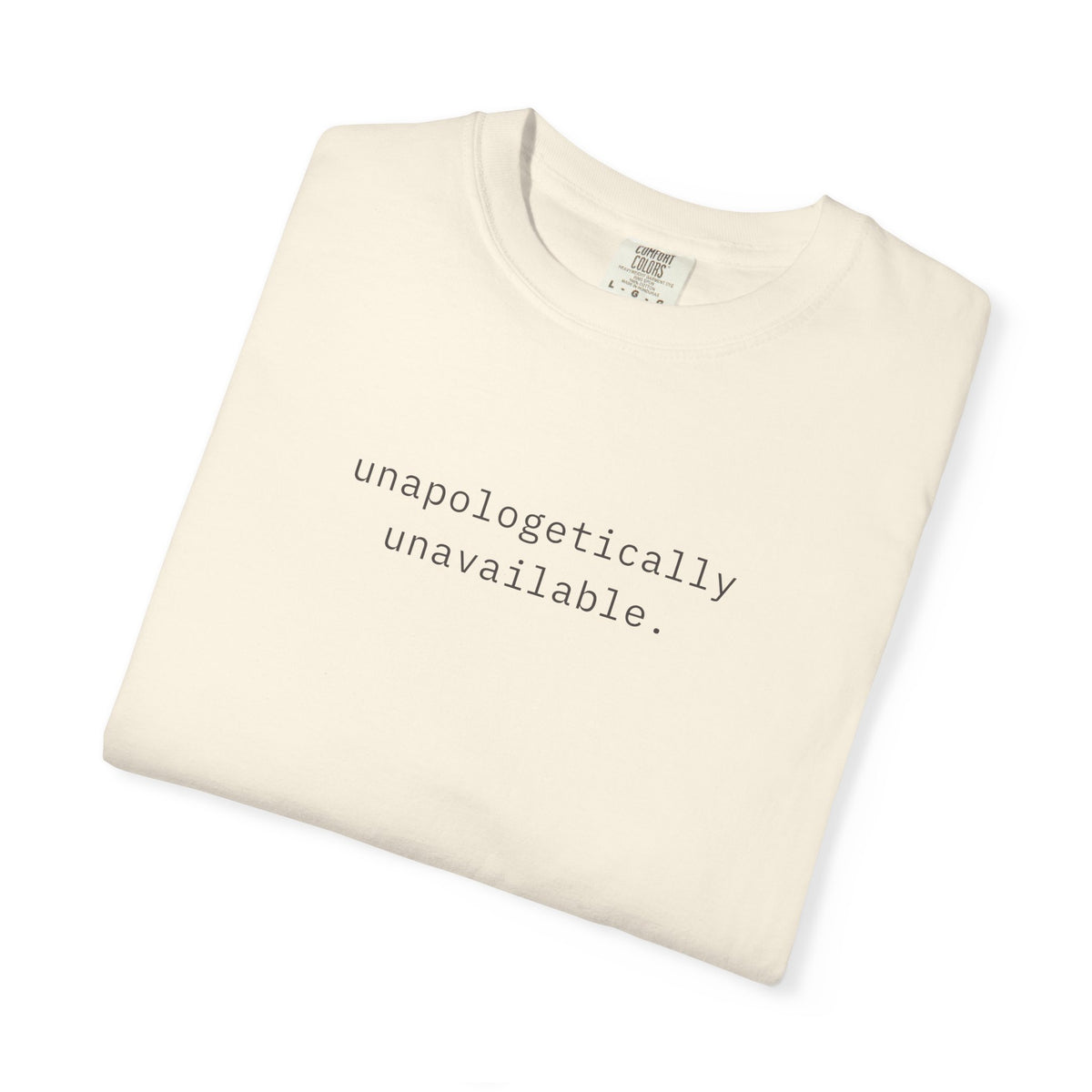 Unapologetically Unavailable.